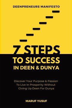 7 Steps To Success In Deen & Dunya for Muslim Entrepreneurs & Professionals - Yusuf, Maruf