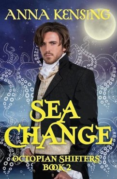 Sea Change: An MM Paranormal Historical Romance - Kensing, Anna