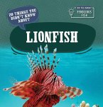 20 Things You Didn't Know about Lionfish