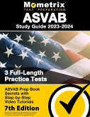 ASVAB Study Guide 2023-2024 - 3 Full-Length Practice Tests, ASVAB Prep Book Secrets with Step-By-Step Video Tutorials