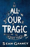 All Our Tragic: Part II - Politics