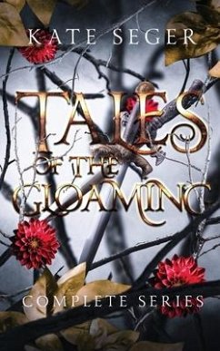 Tales of the Gloaming: The Complete Collection - Seger, Kate