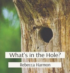 What's in the Hole? - Harmon, Rebecca