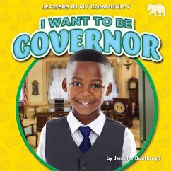 I Want to Be Governor - Boothroyd, Jennifer