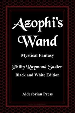 Azophi's Wand - Sadler, Philip Raymond