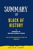 Summary of Black AF History By Michael Harriot: The Un-Whitewashed Story of America (eBook, ePUB)