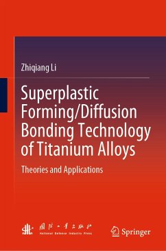 Superplastic Forming/Diffusion Bonding Technology of Titanium Alloys (eBook, PDF) - Li, Zhiqiang