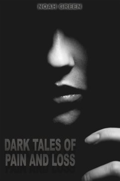Cover Dark Tales of Pain and Loss (eBook, ePUB)