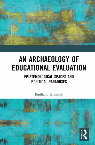 An Archaeology of Educational Evaluation (eBook, ePUB)