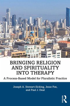 Bringing Religion and Spirituality Into Therapy (eBook, ePUB) - Stewart-Sicking, Joseph A.; Fox, Jesse; Deal, Paul J.