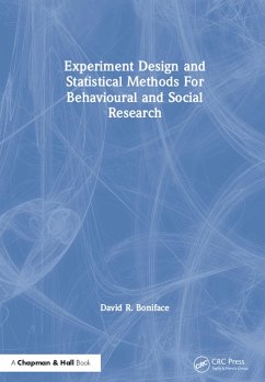Experiment Design and Statistical Methods For Behavioural and Social Research (eBook, ePUB) - Boniface, David R.
