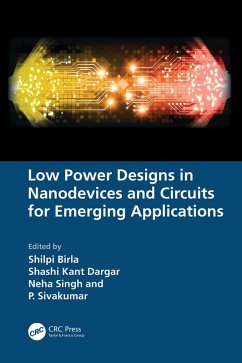 Low Power Designs in Nanodevices and Circuits for Emerging Applications (eBook, PDF)