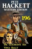 Die Geschichte des Vince Kelly: Pete Hackett Western Edition 196 (eBook, ePUB)