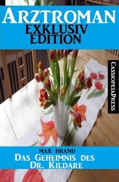 Cover Das Geheimnis des Dr. Kildare: Arztroman Exklusiv Edition (eBook, ePUB)