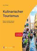 Tourism NOW: Kulinarischer Tourismus (eBook, ePUB)
