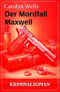 Der Mordfall Maxwell: Kriminalroman (eBook, ePUB) - Wells, Carolyn