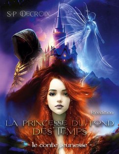 La Princesse du fond des Temps (eBook, ePUB) - Decroix, S-P