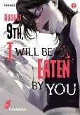 August 9th, I will be eaten by you 3 (eBook, ePUB)