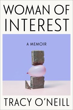 Woman of Interest (eBook, ePUB) - O'Neill, Tracy