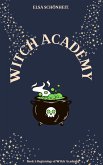 Witch Academy Book 1: Beginnings at Witch Academy (eBook, ePUB)