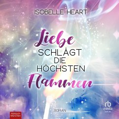 Liebe schlägt die höchsten Flammen (MP3-Download) - Heart, Isobelle