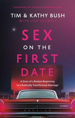 Sex on the First Date (eBook, ePUB) - Bush, Tim; Bush, Kathy; Stilwell, Lisa