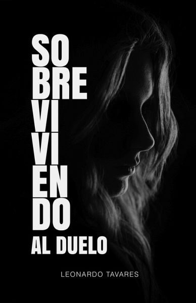 Sobreviviendo al Duelo (eBook, ePUB) Sobreviviendo al Duelo (eBook, ePUB)