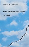 Vom Himmel auf Erden ein Stück (eBook, ePUB) Vom Himmel auf Erden ein Stück (eBook, ePUB)