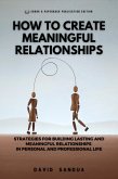 How to Create Meaningful Relationships (eBook, ePUB)