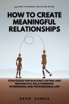 How to Create Meaningful Relationships (eBook, ePUB) - Sandua, David