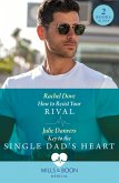 How To Resist Your Rival / Key To The Single Dad's Heart: How to Resist Your Rival / Key to the Single Dad's Heart (Mills & Boon Medical) (eBook, ePUB)