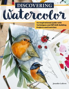 Discovering Watercolor (eBook, ePUB) - Lefèvre, Jennifer