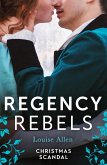 Regency Rebels: Christmas Scandal: His Housekeeper's Christmas Wish (Lords of Disgrace) / His Christmas Countess (eBook, ePUB)