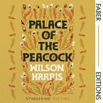 Palace of the Peacock (Faber Editions) (MP3-Download)
