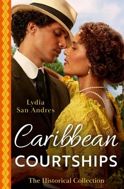 The Historical Collection: Caribbean Courtships: Compromised into a Scandalous Marriage / Alliance with His Stolen Heiress (eBook, ePUB) - San Andres, Lydia