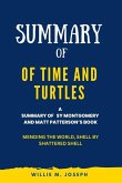 Summary of Of Time and Turtles By Sy Montgomery and Matt Patterson: Mending the World, Shell by Shattered Shell (eBook, ePUB)