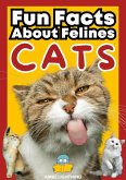 Cats: Fun Facts About Felines (Wildlife Wonders: Exploring the Fascinating Lives of the World's Most Intriguing Animals) (eBook, ePUB)