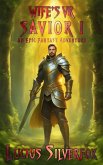 Wife's VR Savior I - An Epic Fantasy Adventure (Lords of Light, #1) (eBook, ePUB)