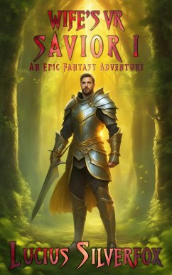 Cover Wife's VR Savior I - An Epic Fantasy Adventure (Lords of Light, #1) (eBook, ePUB)