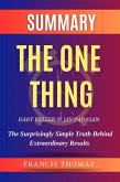 Summary Of The One Thing By Gary Keller & Jay Papasan- The Surprisingly Simple Truth Behind Extraordinary Results (FRANCIS Books, #1) (eBook, ePUB)
