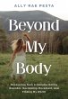 Beyond My Body: Recovering from a... - Bild 1
