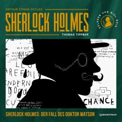Sherlock Holmes: Der Fall des Doktor Watson (MP3-Download) - Doyle, Arthur Conan; Tippner, Thomas