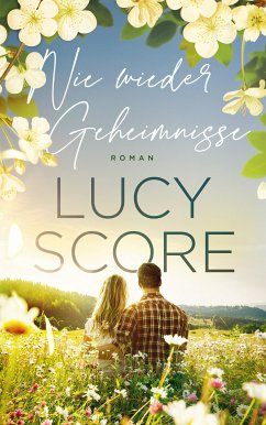 Nie wieder Geheimnisse - Die TikTok Liebesroman Sensation (eBook, ePUB) - Score, Lucy