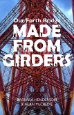 Our Forth Bridge: Made From Girders (eBook, ePUB)