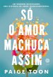 Só o amor machuca assim (eBook, ePUB) - Bild 1
