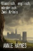 Klassisch, englisch, mörderisch: Zwei Krimis (eBook, ePUB)