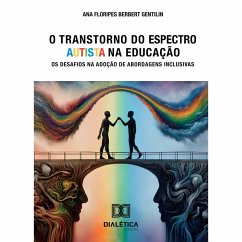 O Transtorno do Espectro Autista na Educação (MP3-Download) - Gentilin, Ana Floripes Berbert