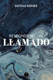 Respondiendo al llamado (eBook, ePUB) Respondiendo al llamado (eBook, ePUB)