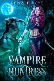 Vampire Huntress: A Vampire Fantasy Romance (Spicy Vampire Romances, #3) (eBook, ePUB)