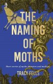 The Naming of Moths (eBook, ePUB)